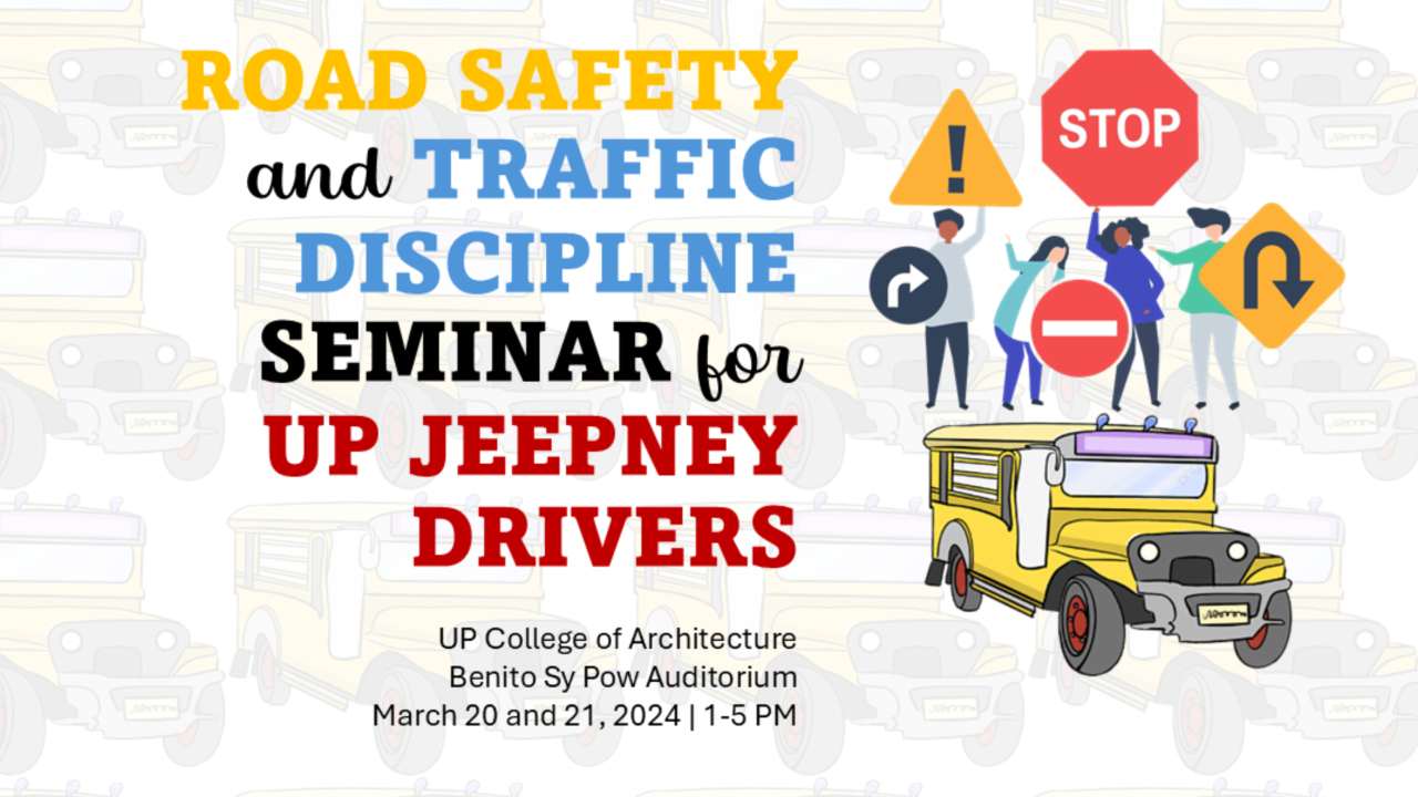 UP NCTS Delivers Road Safety & Traffic Discipline Seminar for UP Jeepney Drivers in Partnership with TMO
